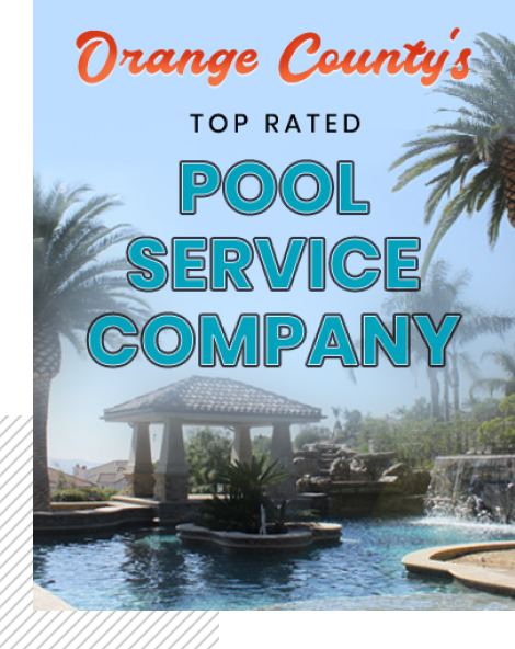 ORANGE COUNTY’S TOP RATED POOL SERVICE COMPANY